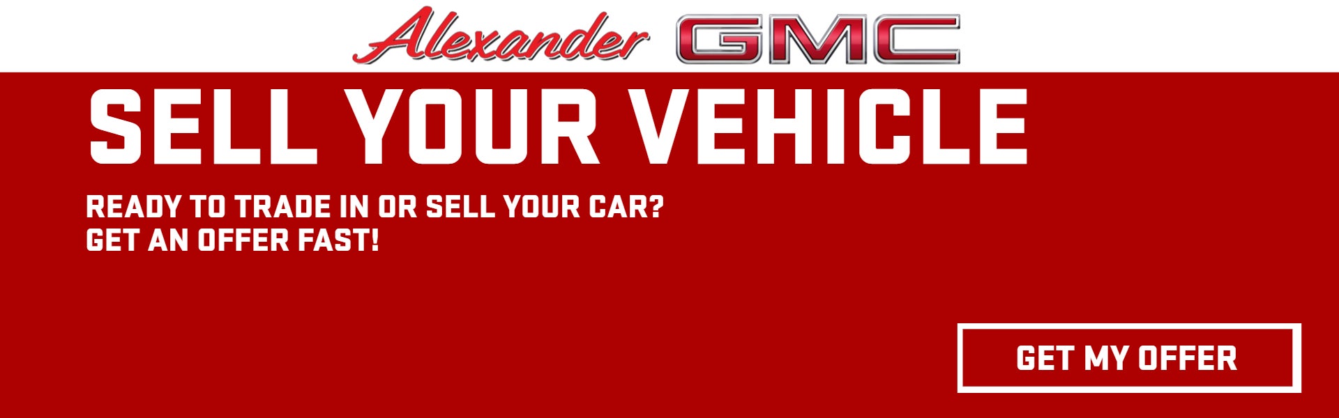 Sell Your Vehicle at Alexander GMC in OXNARD CA